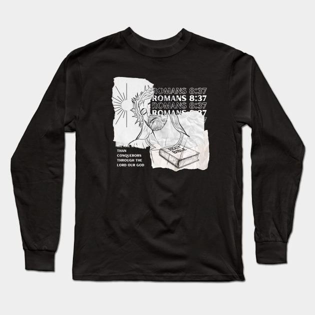 Romans 8:37 Long Sleeve T-Shirt by X_gho5t_